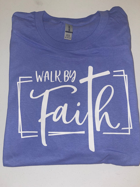 Walk by Faith Tee