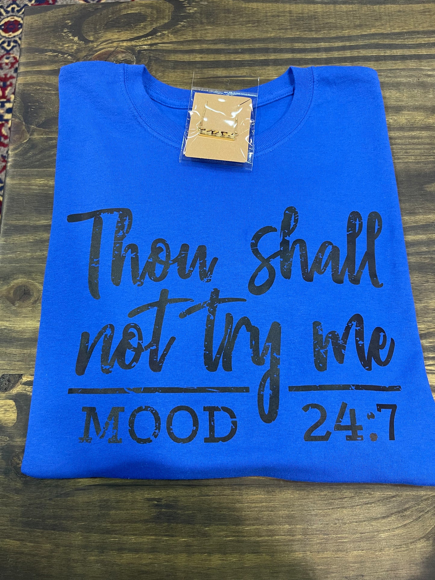 Thou Shall Not Try Me Tee